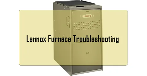 Lennox furnace troubleshooting